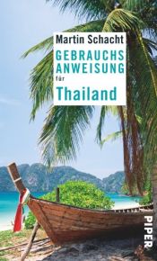 book cover of Gebrauchsanweisung für Thailand by Martin Schacht