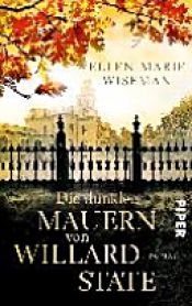 book cover of Die dunklen Mauern von Willard State by Ellen Marie Wiseman