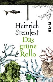 book cover of Das grüne Rollo by Heinrich Steinfest