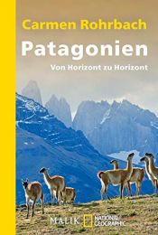 book cover of Patagonien: Von Horizont zu Horizont by Carmen Rohrbach