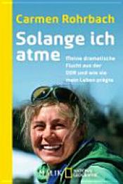 book cover of Solange ich atme by Carmen Rohrbach