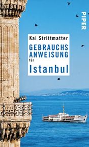 book cover of Gebrauchsanweisung für Istanbul by Kai Strittmatter