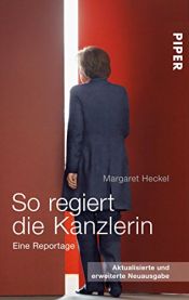 book cover of So regiert die Kanzlerin: Eine Reportage by Margaret Heckel
