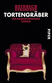 book cover of Tortengräber: Ein rabenschwarzer Roman by Heinrich Steinfest