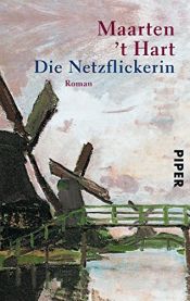 book cover of Die Netzflickerin by Maarten ’t Hart