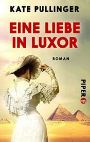 book cover of Eine Liebe in Luxor by Kate Pullinger