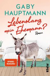 book cover of Lebenslang mein Ehemann? by Gaby Hauptmann