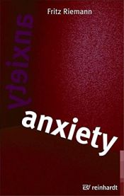 book cover of Anxiety by Fritz Riemann