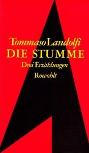 book cover of Die Stumme. Drei Erzählungen by Tommaso Landolfi