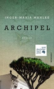 book cover of Archipel by Inger-Maria Mahlke