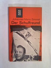 book cover of Der Schulfreund. Ein Schauspiel in zwölf Bildern. by Johannes Mario Simmel