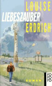 book cover of Liebeszauber by Louise Erdrich