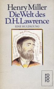 book cover of Die Welt des D. H. Lawrence. Eine Huldigung. by Henry Miller