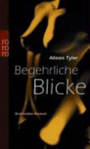 book cover of Begehrliche Blicke by Alison Tyler