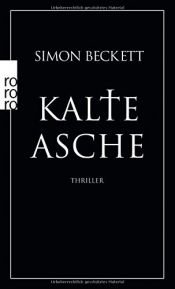 book cover of Kalte Asche by Simon Beckett