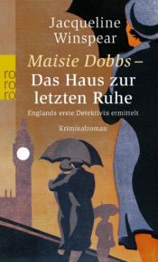 book cover of Maisie Dobbs - Das Haus zur letzten Ruhe by Jacqueline Winspear