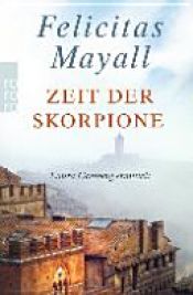 book cover of Zeit der Skorpione by Felicitas Mayall
