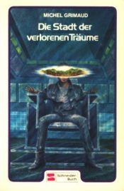 book cover of Stadt der Verlorenen Traume, Die (German text version) by Michel Grimaud