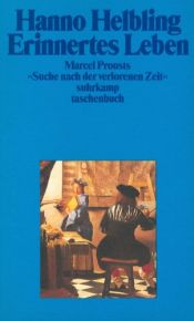 book cover of Erinnertes Leben. Marcel Prousts 'Suche nach der Verlorenen Zeit'. by Hanno Helbling