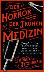 book cover of Der Horror der frühen Medizin by Lindsey Fitzharris