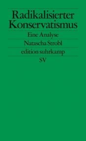 book cover of Radikalisierter Konservatismus by Natascha Strobl
