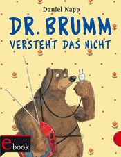 book cover of Dr. Brumm versteht das nicht by Daniel Napp