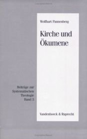 book cover of Beiträge zur Systematischen Theologie: Kirche und Ökumene: BD 3 by Wolfhart Pannenberg