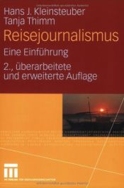 book cover of Reisejournalismus: Eine Einführung by Hans J. Kleinsteuber|Tanja Thimm