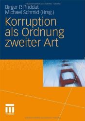 book cover of Korruption als Ordnung zweiter Art by Birger P. Priddat|Michael (Eds.) Schmid