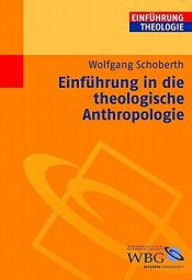 book cover of Einführung in die theologische Anthropologie by Wolfgang Schoberth