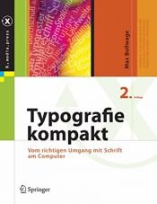 book cover of Typographie kompakt. Vom richtigen Umgang mit Schrift am Computer.: Vom Richtigen Umgang MIT Schrift Am Computer (X.medi by Max Bollwage