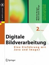 book cover of Digitale Bildverarbeitung : Eine Einführung mit Java und ImageJ by Mark James Burge|Wilhelm Burger