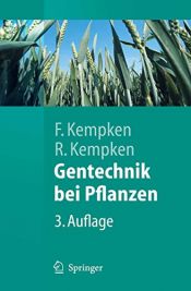 book cover of Gentechnik bei Pflanzen. Chancen und Risiken (Springer-Lehrbuch) by Frank Kempken|Renate Kempken