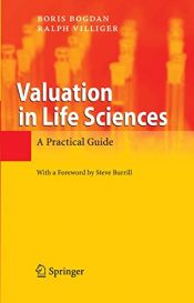 book cover of Valuation in Life Sciences: A Practical Guide by Boris Bogdan|Ralph Villiger