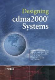 book cover of Designing cdma2000 systems by Bruno de Souza Abreu Xavier|Leonhard Korowajczuk