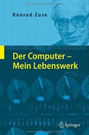 book cover of Der Computer - Mein Lebenswerk by Konrad Zuse