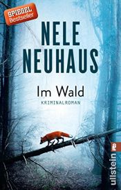 book cover of Im Wald: Kriminalroman (Ein Bodenstein-Kirchhoff-Krimi, Band 8) by Nele Neuhaus