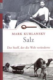 book cover of Salz: Der Stoff, der die Welt veränderte by Mark Kurlansky