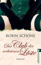 book cover of Der Club der verbotenen Lüste by Robin Schone