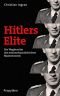 Hitlers Elite: Die Wegbereiter des nationalsozialistischen Massenmords