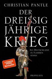 book cover of Der Dreißigjährige Krieg: Als Deutschland in Flammen stand by Christian Pantle