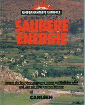 book cover of Unternehmen Umwelt. Saubere Energie. ( Ab 14 J.) by Jeremy Leggett|Rod Ferring