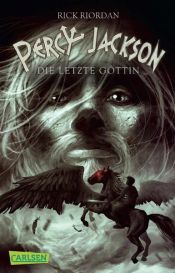 book cover of Percy Jackson: Die letzte Göttin by Rick Riordan|Robert Venditti