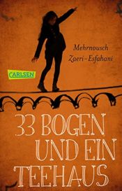 book cover of 33 Bogen und ein Teehaus by Mehrnousch Zaeri-Esfahani