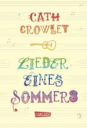 book cover of Lieder eines Sommers by Cath Crowley