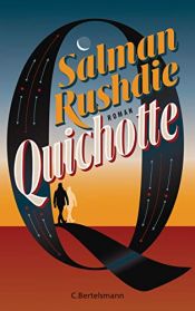 book cover of Quichotte: Roman - deutschsprachige Ausgabe by سلمان رشدي