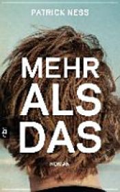 book cover of Mehr als das by Patrick Ness