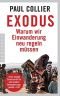 Exodus: Warum wir Einwanderung neu regeln müssen