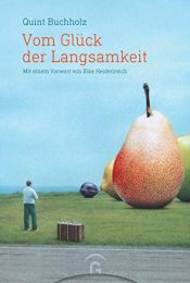 book cover of Vom Glück der Langsamkeit by Quint Buchholz