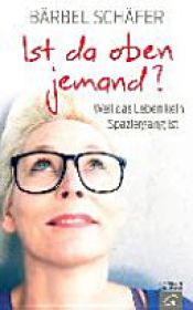 book cover of Ist da oben jemand? by Bärbel Schäfer